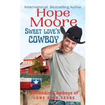 Billionaire Cowboys of Lone Star, Texas Sweet Love'n Cowboy, Book 1, (Paperback)