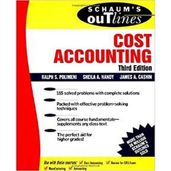 Pre-Owned Schaum's Outline of Cost Accounting, 3rd, Including 185 Solved Problems (Paperback) 0070110263 9780070110267