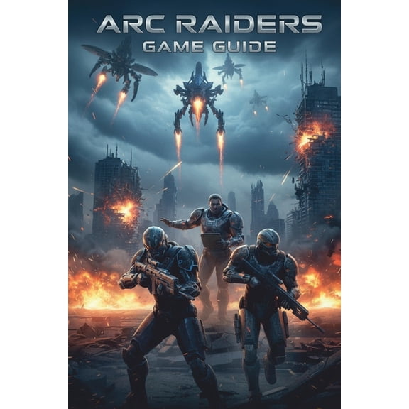 ARC Raiders: Game Guide, (Paperback)