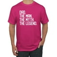 thumbnail image 1 of Wild Bobby, Dad The Man The Myth The Legend Father's Day Men's Tee, Fuschia, 4X-Large, 1 of 6
