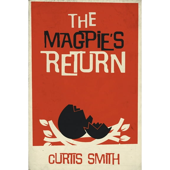 Pre-Owned The Magpie's Return (Paperback) 1947041614 9781947041615