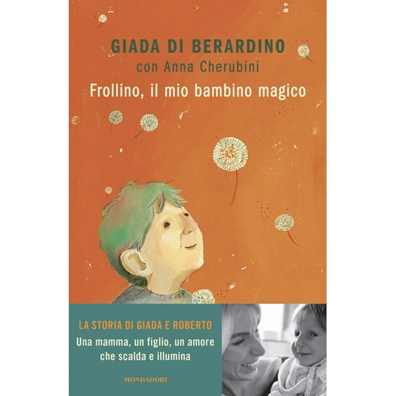 Anna Cherubini,Giada Di Berardino Frollino, il mio bambino magico (Paperback)