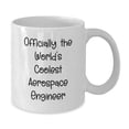 thumbnail image 2 of Funny Gifts for Aerospace Engineer, Unique Valentine's Unique Gifts from Friends, Officially The World's Coolest Aerospace Engineer Quote on White Coffee Mug, 2 of 4