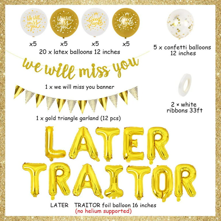  Later Traitor Party Banner, Office Coworker Quiting - Going  Away Theme Farewell Party Decorations, Job Changing Retirement Sign Party  Bunting Banner, Relocation Themed Party Decors Supplies, Gold : Toys & Games