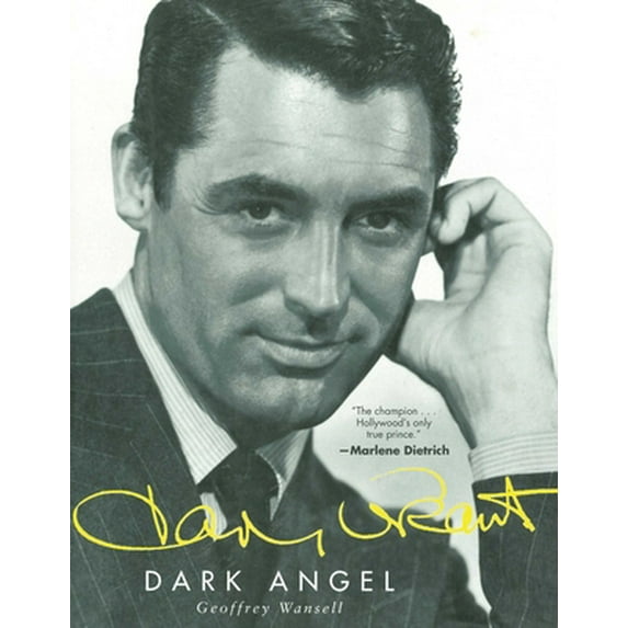 Pre-Owned Cary Grant: Dark Angel (Hardcover) 1611453100 9781611453102