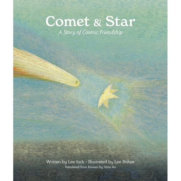 Pre-Owned Comet & Star: A Story of Cosmic Friendship (Hardcover) 159270400X 9781592704002