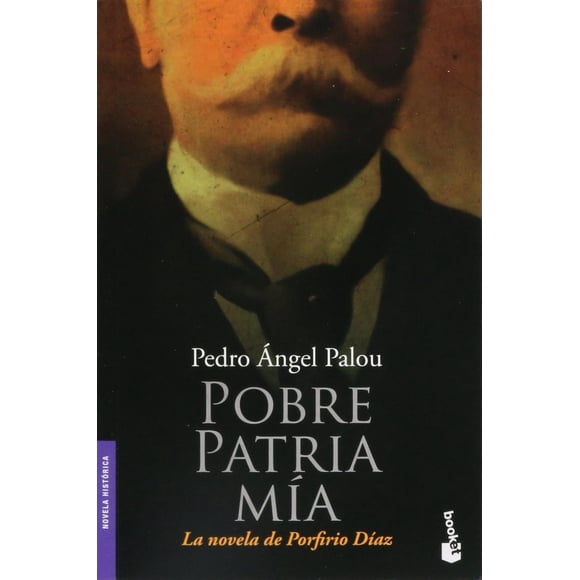 Pobre patria mía Booket México 9786070781551