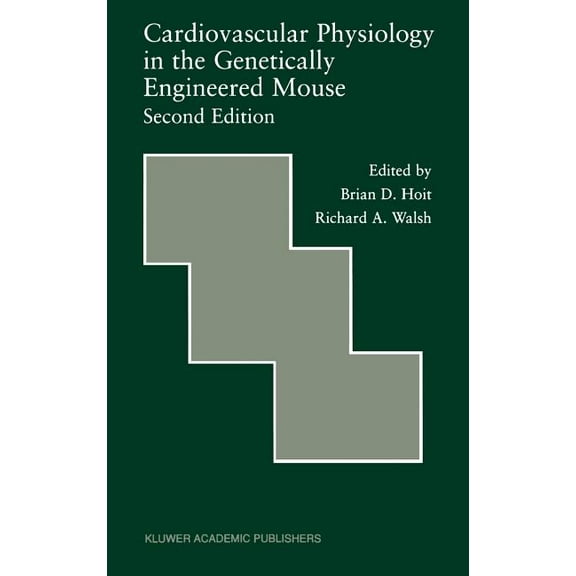 Developments in Cardiovascular Medicine Cardiovascular Physiology in the Genetically Engineered Mouse, Book 238, (Hardcover)