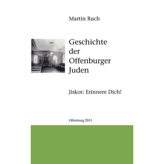 Geschichte der Offenburger Juden: Jiskor: Erinnere Dich!, (Paperback)
