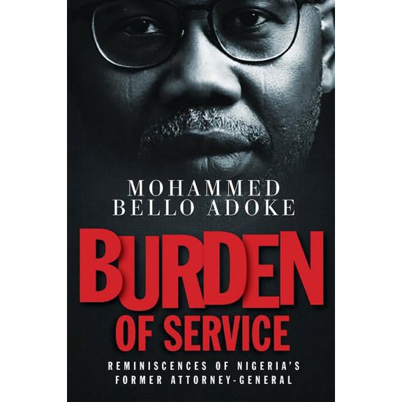 Burden Of Service: Reminiscences of Nigeria's former Attorney-General, (Paperback)