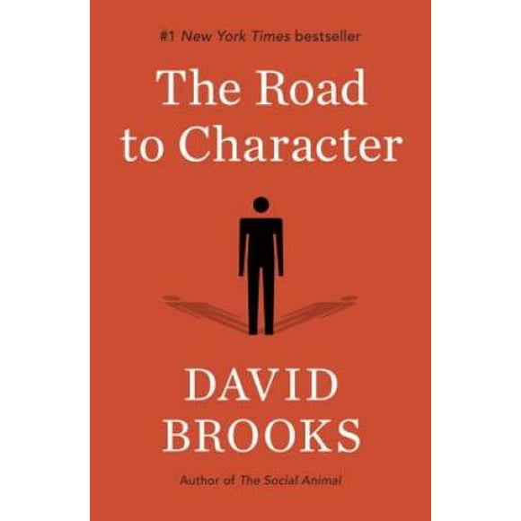 Pre-Owned The Road to Character (Hardcover 9780812993257) by David Brooks