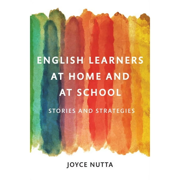English Learners at Home and at School: Stories and Strategies (Paperback)