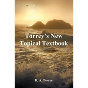 Torrey's New Topical Textbook (Paperback)