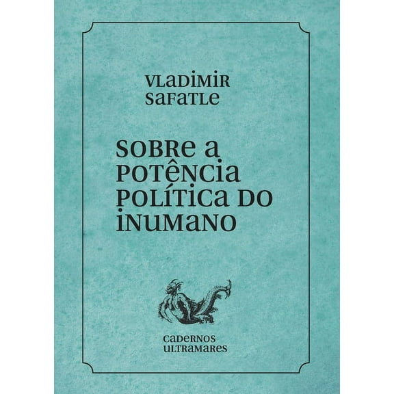 Sobre a potência polÃÂtica do inumano, (Paperback)