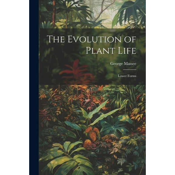 The Evolution of Plant Life (Paperback)