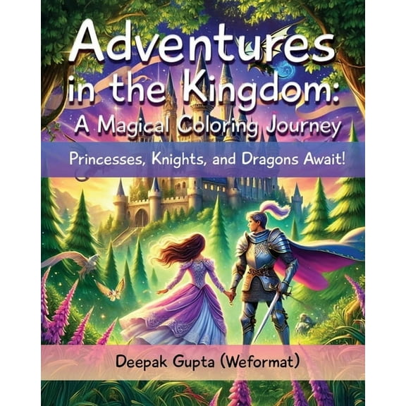 Adventures in the Kingdom: Princesses, Knights, and Dragons Await!, (Paperback)