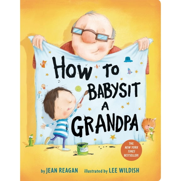 How to Babysit a Grandpa: A Book for Dads, Grandpas, and Kids (Board Book)