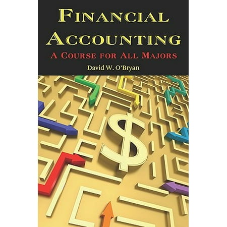 Financial Accounting A Course For All Majors Pb