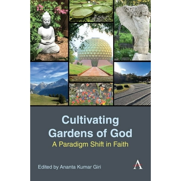 Cultivating Gardens of God: A Paradigm Shift in Faith, (Hardcover)
