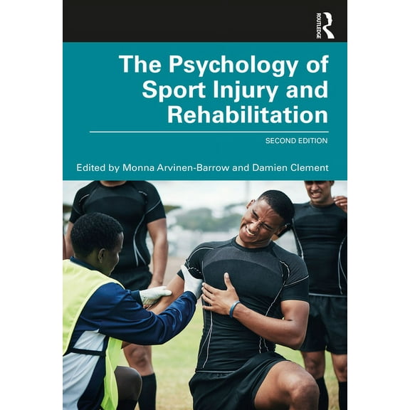 The Psychology of Sport Injury and Rehabilitation, (Paperback)