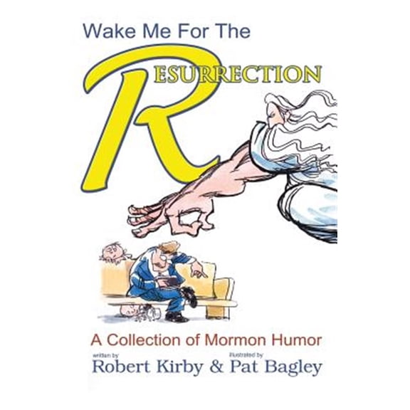Pre-Owned Wake Me For The Resurrection: Volume 2 (A Collection of Mormon Humor) Paperback - USED