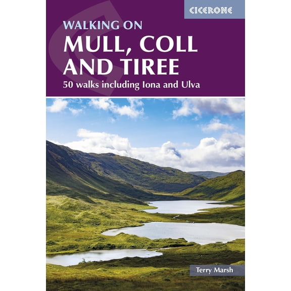 Walking on Mull, Coll and Tiree: 50 Walks Including Iona and Ulva, (Paperback)