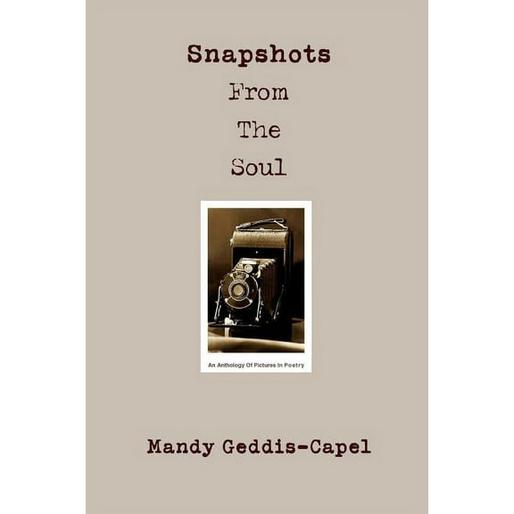 Snapshots From The Soul (Paperback)