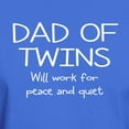 thumbnail image 3 of CafePress - Twins Dad Will Work For Peace T Shirt - Men's Classic Graphic Cotton T-Shirt, 3 of 4