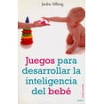 thumbnail image 1 of JUEGOS PARA DESARROLLAR LA INTELIGENCIA DEL BEBE ONIRO MEXICO JACKIE SILBERG, 1 of 1