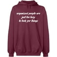 thumbnail image 2 of OXI Hoodie Sweatshirt - Organized People Are Just Too Lazy, Basic Casual Hoodie for Men's and Women Fleece Hoodie Long Sleeve - Maroon 3X-Large, 2 of 3