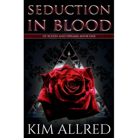 Of Blood and Dreams Seduction in Blood: A Vampire Urban Fantasy, Book 1, (Paperback)