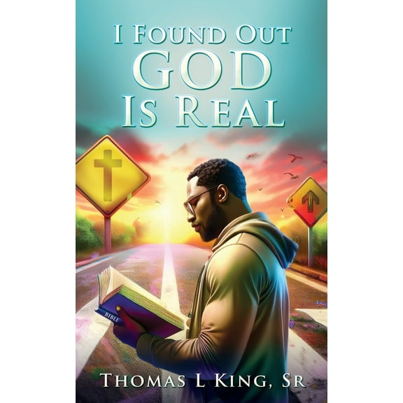I Found Out GOD Is Real, (Paperback)