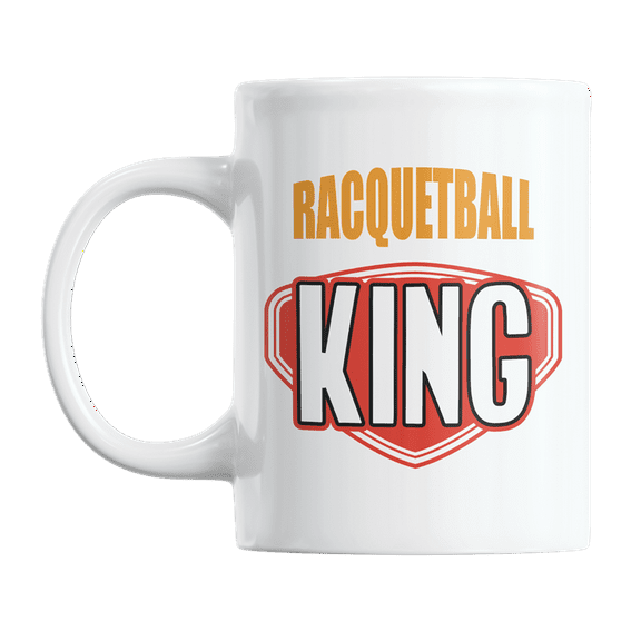 Racquetball King, Racquet Sport Quotes Coffee & Tea Gift Mug Cup for Men (11oz)