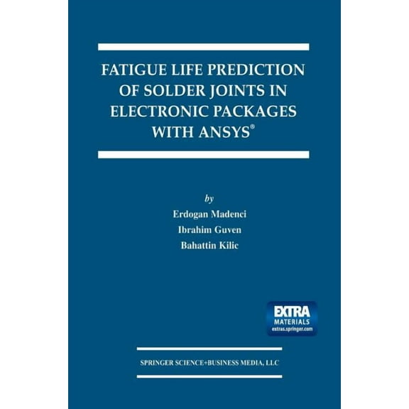The Springer International Engineering a Fatigue Life Prediction of Solder Joints in Electronic Packages with Ansys(r), Book 719, (Paperback)