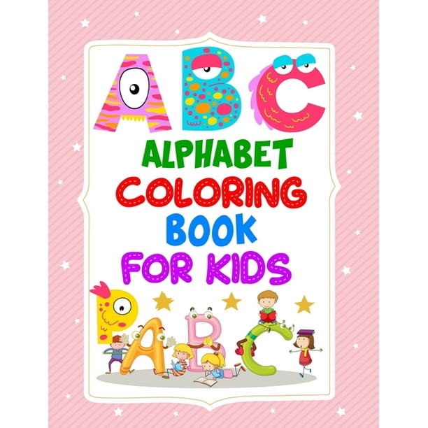Download Alphabet Coloring Book For Kids: Alphabet Coloring Book ...