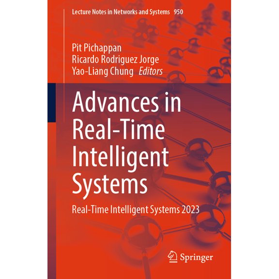 Lecture Notes in Networks and Systems Advances in Real-Time Intelligent Systems: Real-Time Intelligent Systems 2023, Book 950, (Paperback)