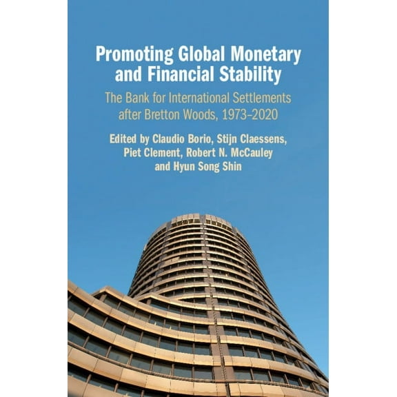 Studies in Macroeconomic History Promoting Global Monetary and Financial Stability, (Hardcover)