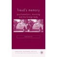 thumbnail image 2 of Freud's Memory: Psychoanalysis, Mourning and the Foreign Body (Language, Discourse, Society), 2 of 2