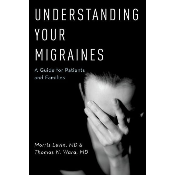 Understanding Your Migraines P, (Paperback)