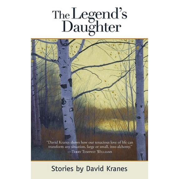 Pre-Owned The Legend's Daughter: Idaho Stories (Paperback) 1937226158 9781937226152