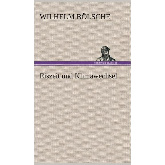 Eiszeit und Klimawechsel (Hardcover)