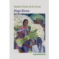 thumbnail image 1 of Diego Rivera, de Gomez de la Serna Ramon, Casimiro, Blanda, 1 of 2