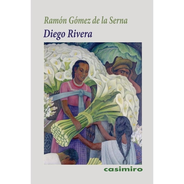 Diego Rivera, de Gomez de la Serna Ramon, Casimiro, Blanda