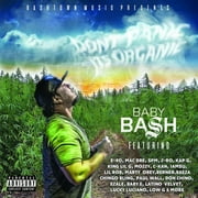 Baby Bash - Don't Panic It's Organic - Rap / Hip-Hop - CD