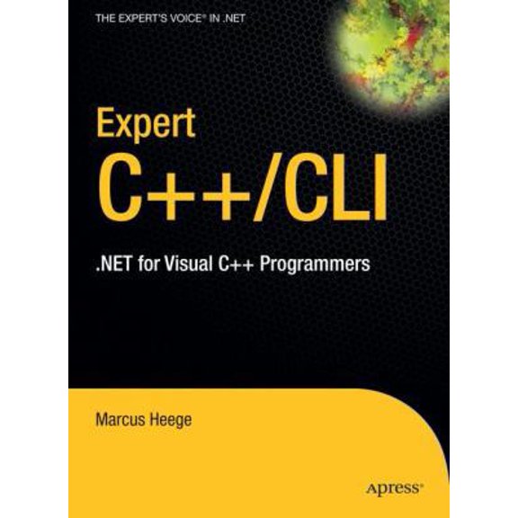 Pre-Owned Expert C++/CLI: .Net for Visual C++ Programmers (Hardcover) 1590597567 9781590597569