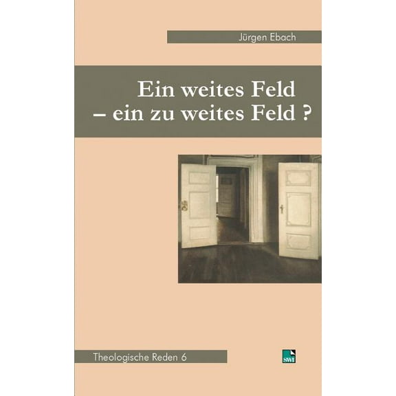 Ein weites Feld - ein zu weites Feld?: Theologische Reden 6, (Paperback)