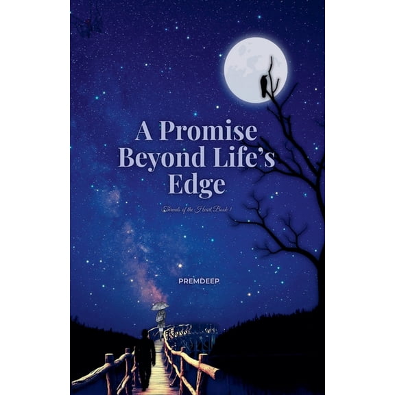 Threads of the Heart A Promise Beyond Life's Edge, Book 1, (Paperback)