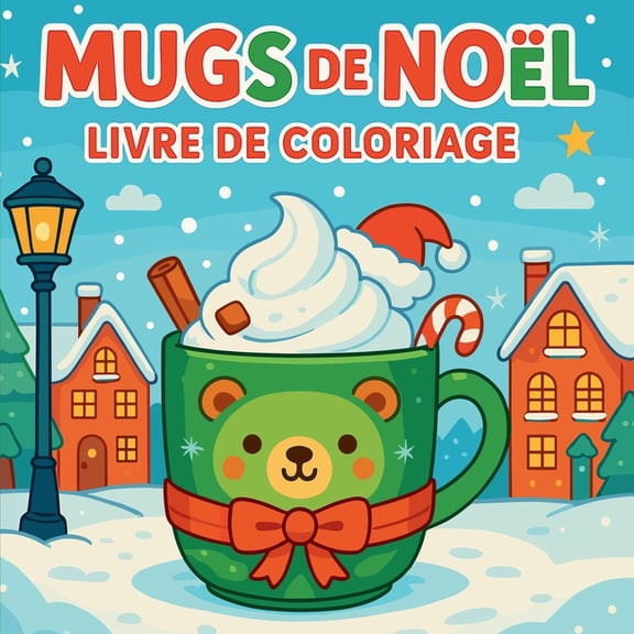Mugs de Noël - Livre de coloriage, (Paperback)