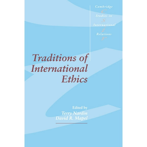 Cambridge Studies in International Relat Traditions of International Ethics, Book 17, (Paperback)
