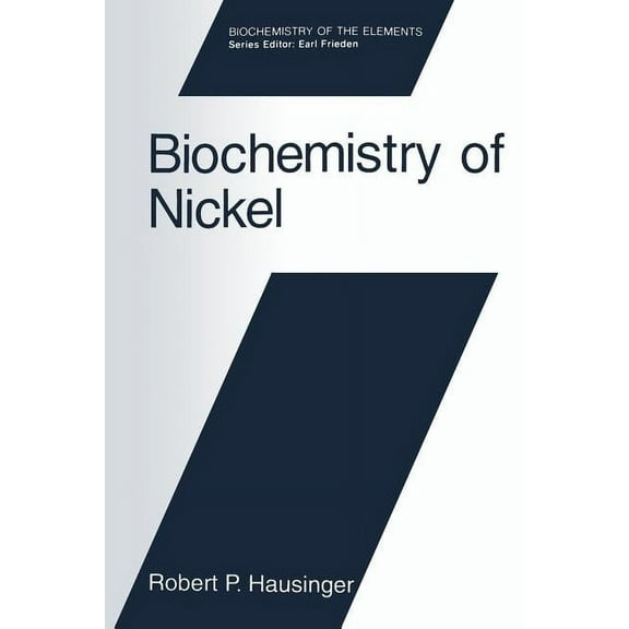 Biochemistry of the Elements Biochemistry of Nickel, Book 12, (Paperback)